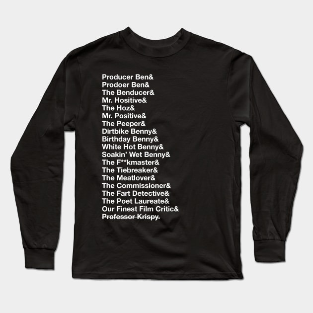 Ben's Nicknames Long Sleeve T-Shirt by Blank Check